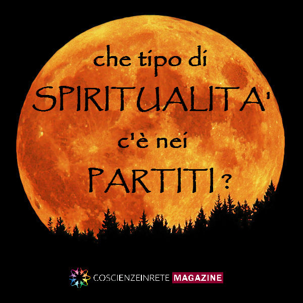 Scopri di più sull'articolo Nei partiti, nelle associazioni, nei gruppi, nelle aziende… c’è una componente spirituale? E di che tipo?