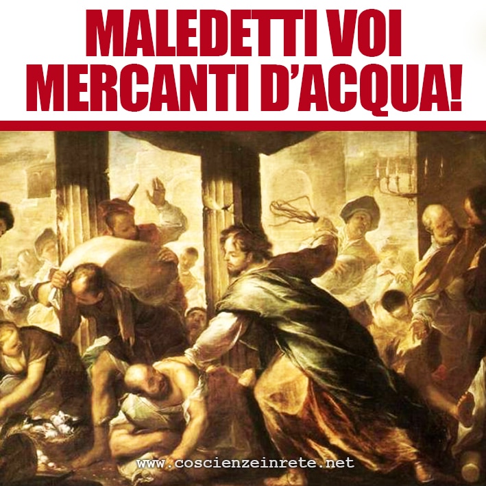 Scopri di più sull'articolo Maledetti voi, mercanti d’acqua!