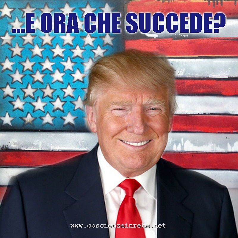 Scopri di più sull'articolo TRUMP….. E ORA CHE SUCCEDE ?