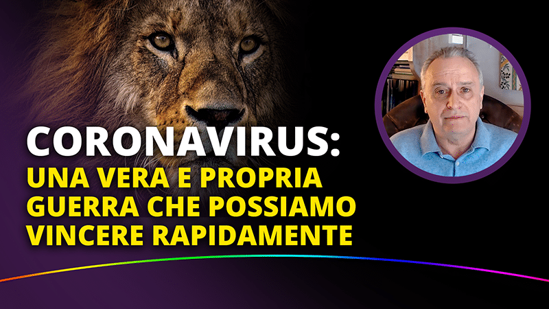 Scopri di più sull'articolo CORONAVIRUS: una vera e propria guerra che possiamo vincere rapidamente