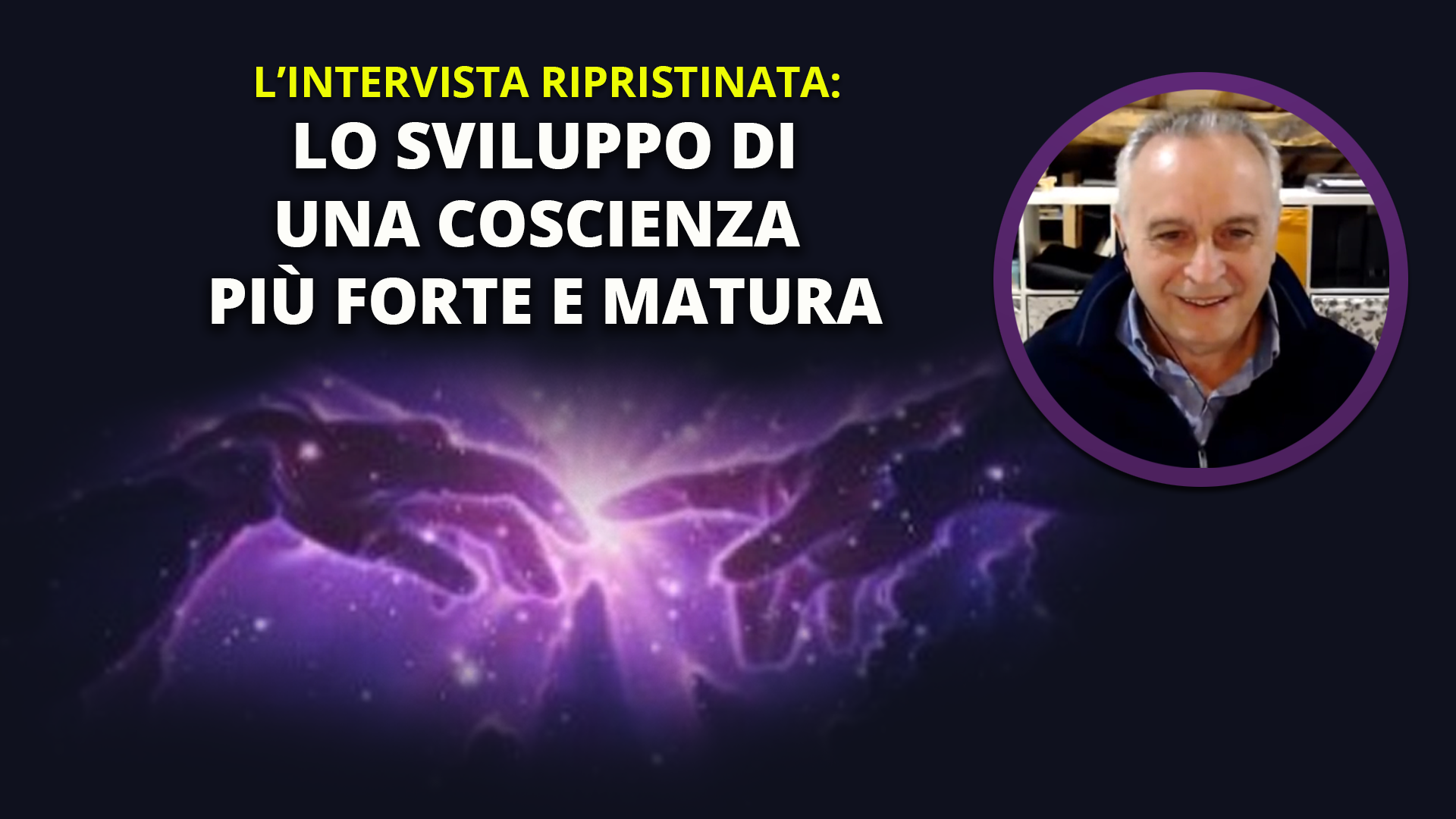 Scopri di più sull'articolo Lo sviluppo di una coscienza più forte e matura